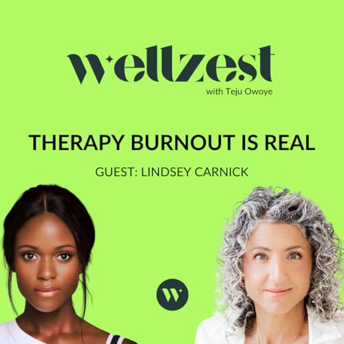 WHY THERAPY ISN&rsquo;T WORKING FOR YOU (AND WHAT TO DO) "THE WELLZEST PODCAST" &mdash; WITH LNDSEY CARNICK