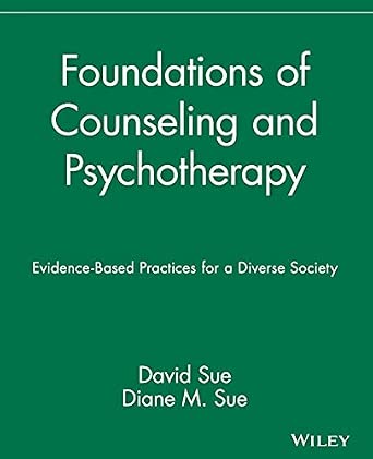 Foundations of Counseling and Psychotherapy: Evidence-Based Practices for a Diverse Society book cover