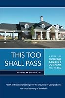 This Too Shall Pass: A Story of Enterprise Banking Company And Its CEO 0692139370 Book Cover