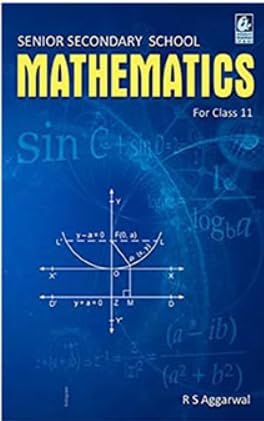 Senior Secondary School Mathematics for Class 11 CBSE 2025-26 Edition | Book Paperback (R S Aggarwal)