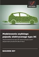 Modelowanie szybkiego pojazdu elektrycznego typu DC (Polish Edition) 6208796253 Book Cover
