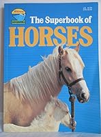 The Superbook of Horses 0874060931 Book Cover