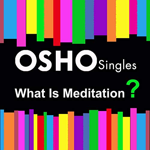 What Is Meditation? by Osho episode artwork