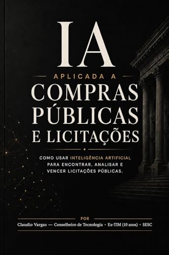 IA Aplicada a Compras Públicas e Licitações: O Guia Prático para ...