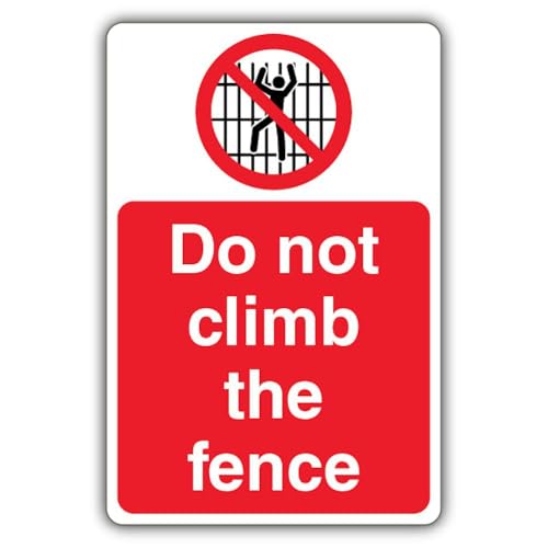 Panneau de sécurité réfléchissant Do Not Climb The Fence alu 300x450mm