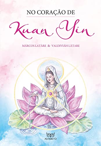 No Coração de Kuan Yin