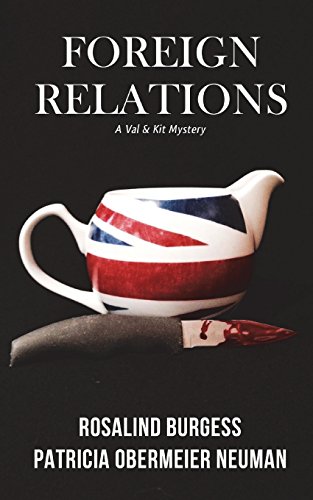 Foreign Relations: A Val & Kit Mystery (The Val & Kit Mystery Series)