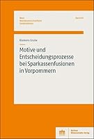 Motive Und Entscheidungsprozesse Bei Sparkassenfusionen in Vorpommern (German Edition) 3830550081 Book Cover