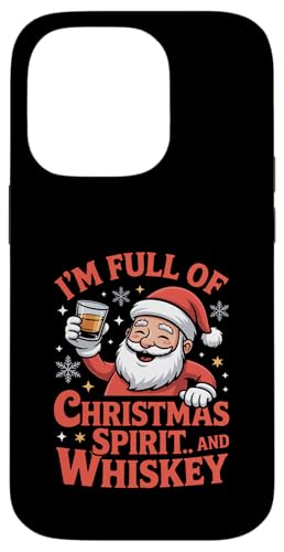 NX}XECXL[ | I'm Full of Christmas Spirit and Whiskey X}zP[X iPhone 14 Pro p