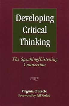 Paperback Developing Critical Thinking: The Speaking/Listening Connection Book