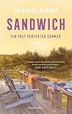Sandwich: Ein fast perfekter Sommer | Perfekt für den Sommer | Der New York Times-Bestseller für Fans von Sarah Morgan | »Ein Strandroman, den man besten Freundinnen weiterempfiehlt.« Oprah Daily