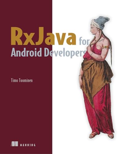 Rxjava For Android Developers: With Reactivex And Frp