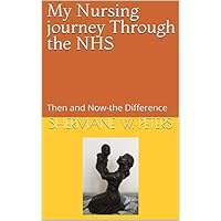 My Nursing journey Through the NHS