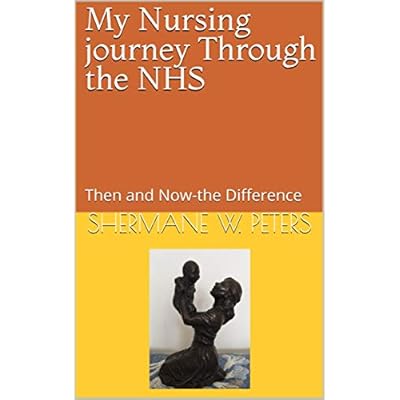 My Nursing journey Through the NHS: Then and Now-the Difference