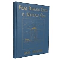 From Buffalo Chips to Natural Gas - New Brigden Alberta B01LWC9J99 Book Cover
