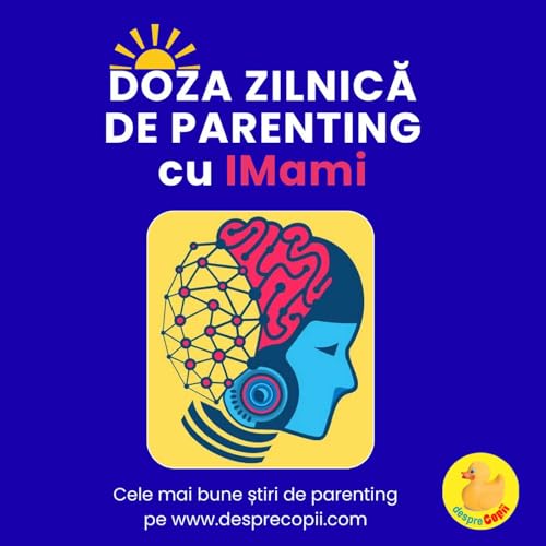 Doza de parenting - Stiri cu IMami de la Desprecopii cover art