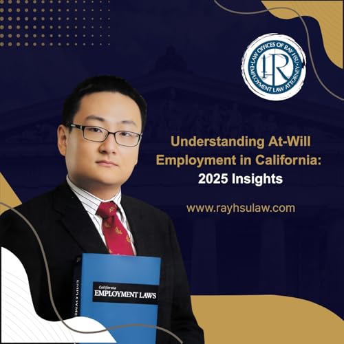 Understanding At-Will Employment in California: 2025 Insights