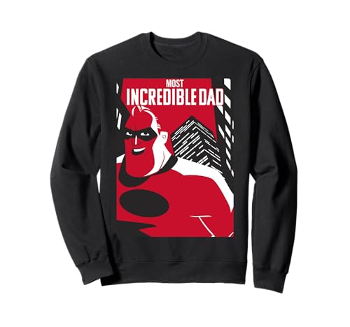 Disney Pixar Incredibles 2 Father's Day Most Incredible Dad Sweatshirt