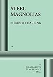 Steel Magnolias  Acting Edition