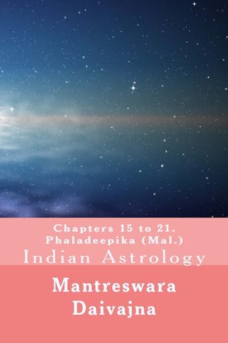 Chapters 15 to 21. Phaladeeika: Indian Astrology (Malayalam Edition)