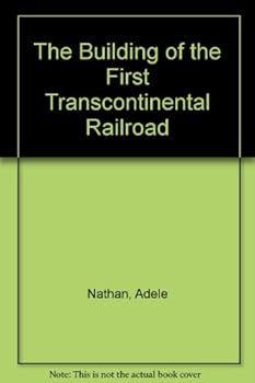 The First Transcontinental Railroad