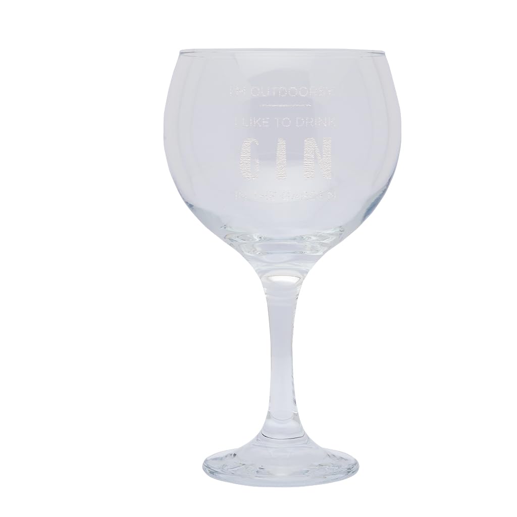 Dust and Things “I’m outdoorsy...I like to drink Gin in the garden!” gin glass - for women mum sister her - for birthday mothers day - from friend daughter - engraved goblet