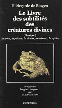 LE LIVRE DES SUBTILITES DES CREATURES DIVINES - T 2