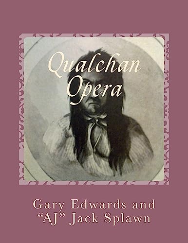 Qualchan Opera: A Musical History of the Yakama Nation 1849-1858