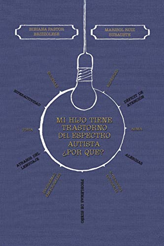 Mi Hijo Tiene Trastorno del Espectro Autista ¿Por Que? (Spanish Edition)