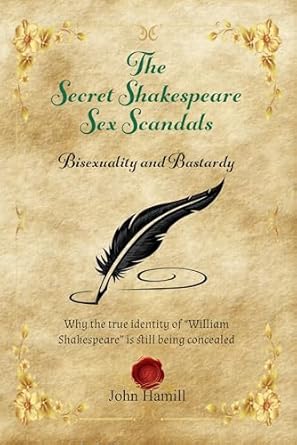 The Secret Shakespeare Sex Scandals - Bisexuality and Bastardy: Why the