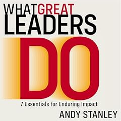 What Great Leaders Do Audiobook By Andy Stanley cover art