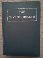 The way to health through the Vimedia system of treatment for men, women and children, B00088K9OQ Book Cover