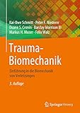  Trauma-Biomechanik: Einführung in die Biomechanik von Verletzungen (German Edition)