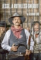 Jesse, a ruthless sheriff 9897825916 Book Cover