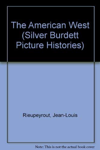 The American West (Silver Burdett Picture Histories)