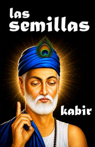 Las semillas: Poemas místicos (Spanish Edition)
