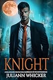 knightfall saison 2  Knight (A Billionaire Protectors Marriage of Inconvenience Book 3) (English Edition)
