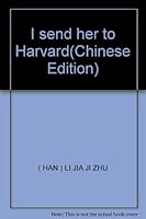 Genuine [I send her daughter to Harvard ] Li Jia Ji 9787535431851 7535431852 Book Cover