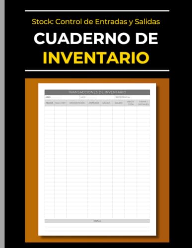 Cuaderno de Inventario | Stock: Control de Entradas y Salidas: Registro de Transacciones de Inventario | Pequeñas Empresas, Comercios Minoristas y ... | Contabilidad - Control Interno - Auditoría