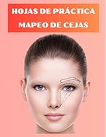 Hojas De Practica Mapeo De Cejas (Spanish Edition) B0CYH9V764 Book Cover