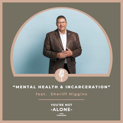 Mental Health & Incarceration feat. Sheriff Higgins Titelbild