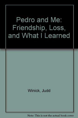Pedro and Me: Friendship, Loss and What I Learned 0606205047 Book Cover