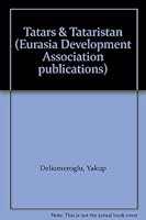 Tatars & Tataristan (Eurasia Development Association publications) 9759619504 Book Cover