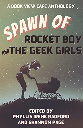 Cover of Spawn of Rocket Boy and the Geek Girls