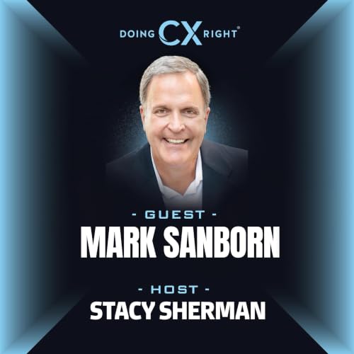 219. Transforming Customer Service from Ordinary to Exceptional (Replay) | Mark Sanborn