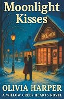Moonlight Kisses (Willow Creek Hearts) B0FQ1FV1YC Book Cover