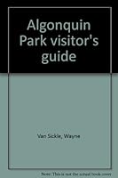 Algonquin Park visitor's guide 0968400515 Book Cover