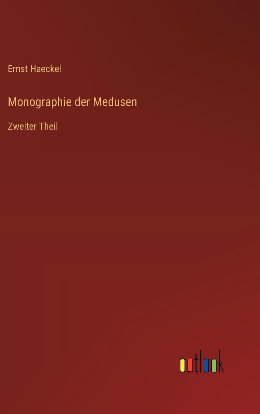 Monographie der Medusen: Zweiter Theil