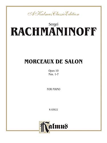 Morceaux de Salon, Op. 10: Nos. 1-7 (Kalmus Edition)