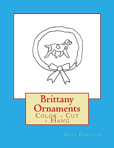 Brittany Ornaments: Color - Cut - Hang